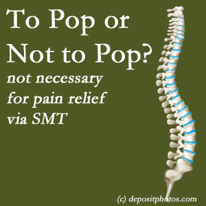Toronto chiropractic spinal manipulation treatment may have a audible pop...or not! SMT is effective either way.